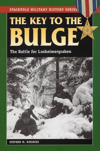 Cover image for Key to the Bulge: The Battle for Losheimergraben