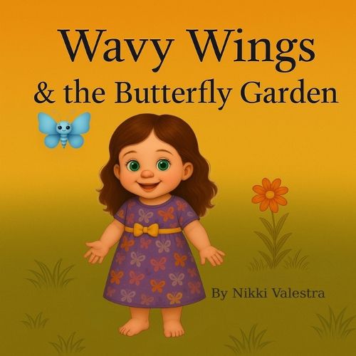 Cover image for Wavy Wings & the Butterfly Garden