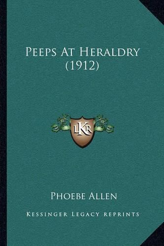 Peeps at Heraldry (1912)