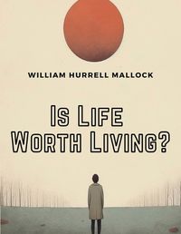 Cover image for Is Life Worth Living ?