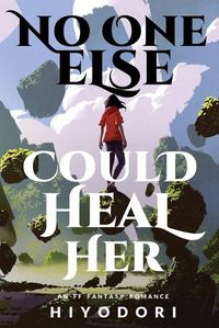 Cover image for No One Else Could Heal Her