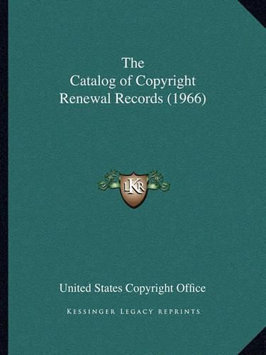 Cover image for The Catalog of Copyright Renewal Records (1966)