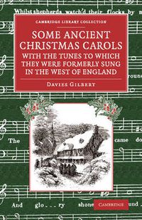 Cover image for Some Ancient Christmas Carols, with the Tunes to Which They Were Formerly Sung in the West of England