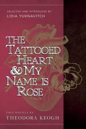 The Tattooed Heart & My Name is Rose