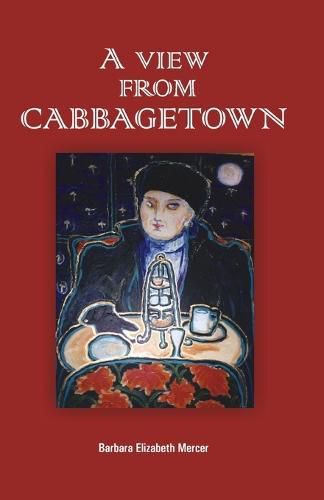 Cover image for A View From Cabbagetown