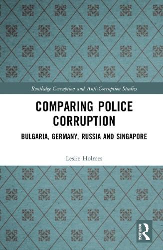 Cover image for Comparing Police Corruption: Bulgaria, Germany, Russia and Singapore