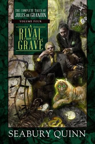 A Rival from the Grave: The Complete Tales of Jules de Grandin, Volume Four