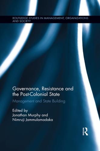 Cover image for Governance, Resistance and the Post-Colonial State: Management and State Building
