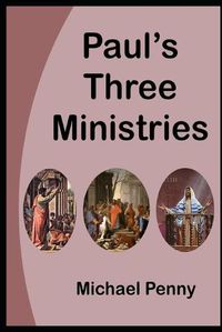 Cover image for Paul's Three Ministries