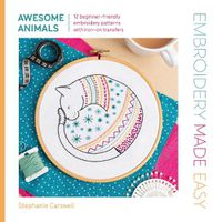 Cover image for Embroidery Made Easy: Awesome Animals