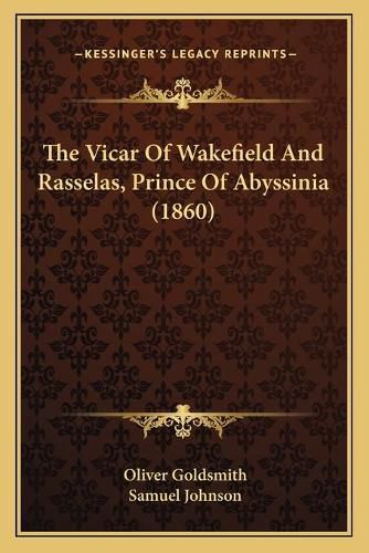 The Vicar of Wakefield and Rasselas, Prince of Abyssinia (1860)