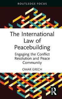 Cover image for The International Law of Peacebuilding