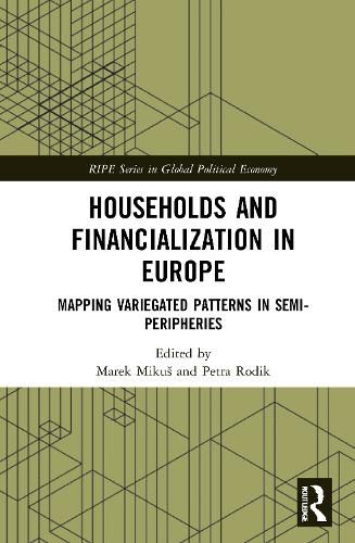 Cover image for Households and Financialization in Europe: Mapping Variegated Patterns in Semi-Peripheries