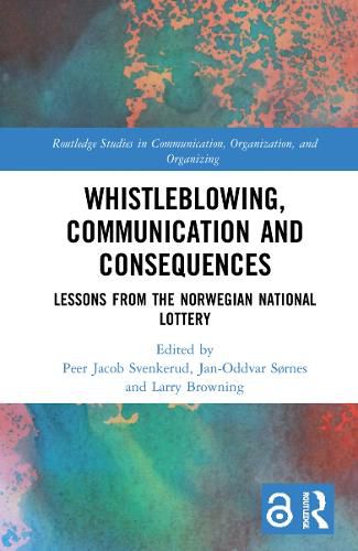 Cover image for Whistleblowing, Communication and Consequences: Lessons from The Norwegian National Lottery