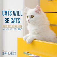 Cover image for Cats Will Be Cats: The Ultimate Cat Quotebook