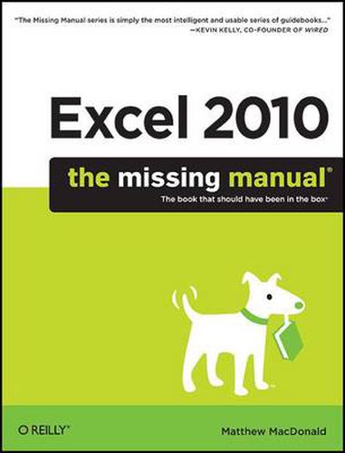 Excel 2010: The Missing Manual: The Book That Should Have Been in the Box