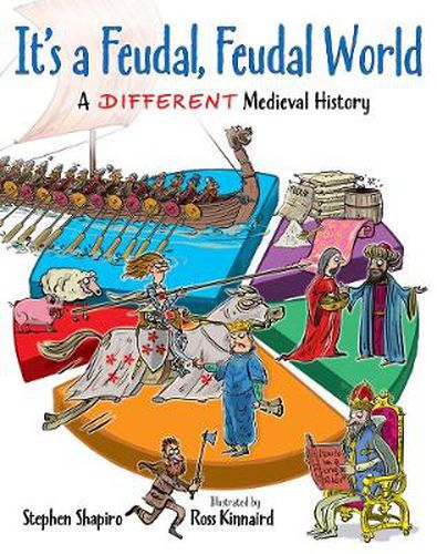 Cover image for It's a Feudal, Feudal World: A Different Medieval History