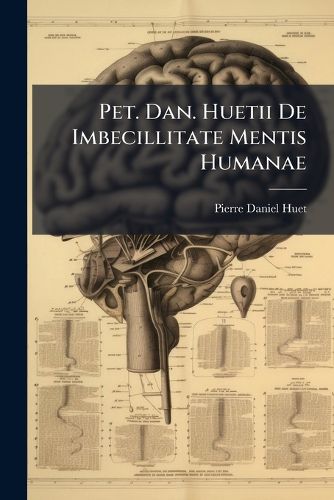 Cover image for Pet. Dan. Huetii de Imbecillitate Mentis Humanae: Libri Tres