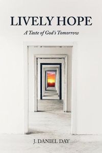 Cover image for Lively Hope: A Taste of God's Tomorrow