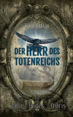 Cover image for Der Herr des Totenreichs: Yama - Hades - Osiris