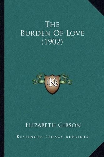 The Burden of Love (1902)