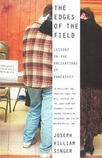 Cover image for The Edges of the Field: Lessons on the Obligations of Ownership