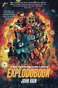 Cover image for Explodobook: The World of 80s Action Movies According to Smersh Pod