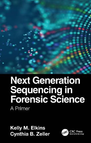 Cover image for Next Generation Sequencing in Forensic Science: A Primer