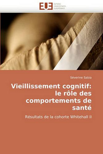 Cover image for Vieillissement Cognitif: Le Rle Des Comportements de Sant