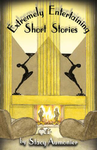 Cover image for Extremely Entertaining Short Stories: Classic Works of a Master