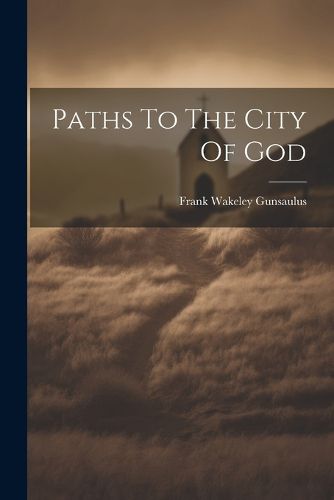 Paths To The City Of God