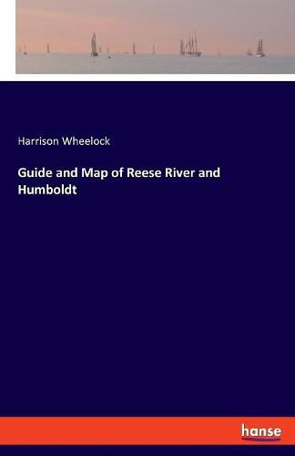 Cover image for Guide and Map of Reese River and Humboldt