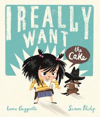 Cover image for I Really Want the Cake