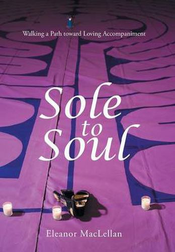 Cover image for Sole to Soul: Walking a Path toward Loving Accompaniment