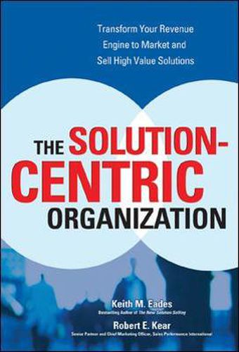 Cover image for The Solution-Centric Organization