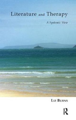 Cover image for Literature and Therapy: A Systemic View