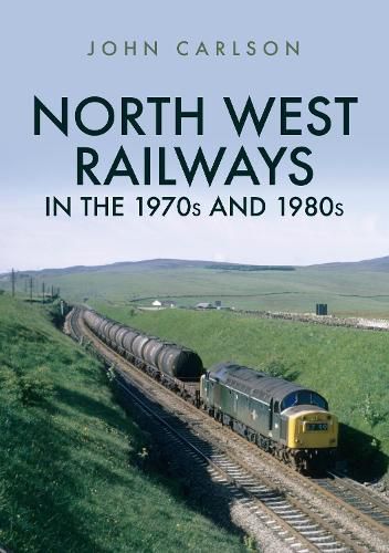 Cover image for North West Railways in the 1970s and 1980s