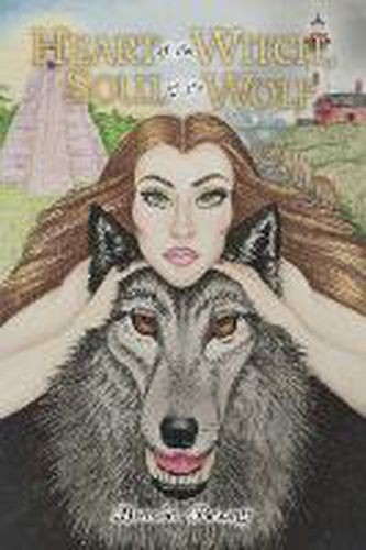 Cover image for Heart of the Witch, Soul of the Wolf