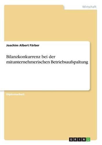 Cover image for Bilanzkonkurrenz bei der mitunternehmerischen Betriebsaufspaltung