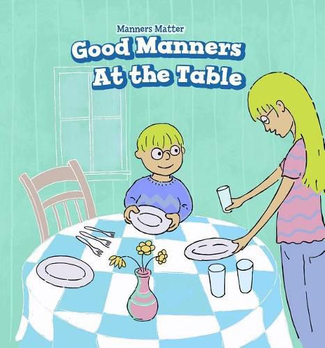 Cover image for Good Manners at the Table