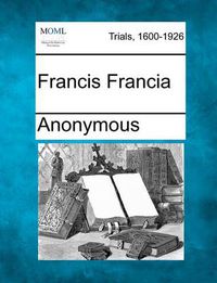 Cover image for Francis Francia