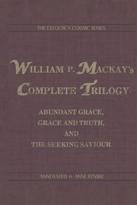 Cover image for William P. Mackay's Complete Trilogy