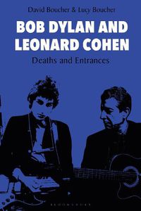 Cover image for Bob Dylan and Leonard Cohen: Deaths and Entrances