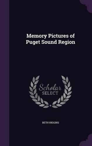 Cover image for Memory Pictures of Puget Sound Region