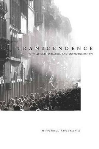 Cover image for Transcendence: On Self-Determination and Cosmopolitanism