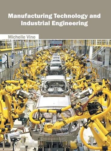 Cover image for Manufacturing Technology and Industrial Engineering