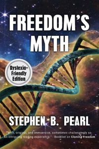 Cover image for Freedom's Myth (dyslexia-formatted edition)