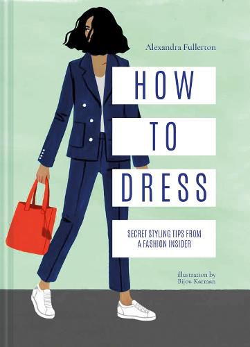 Cover image for How to Dress: Secret styling tips from a fashion insider