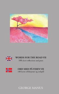 Cover image for Words for the Road VII: 100 short reflections and puns