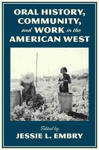 Cover image for Oral History, Community, and Work in the American West